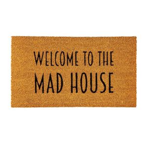 Coir Mats |   Welcome To The Mad House Coir Mat Coir Mats Coir Mats